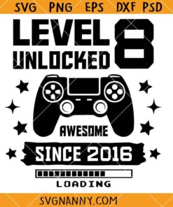 Girls Level 8 unlocked SVG, 8th Birthday SVG, Awesome since 2016 svg, Girls Birthday SVG