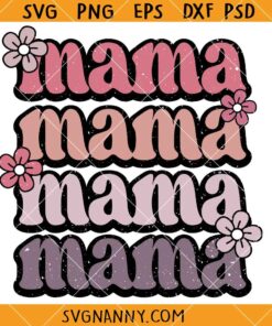 Mama retro flowers SVG, floral mama svg, mama flower png, mama flower shirt SVG   