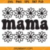Mama sunflower SVG, Mama SVG, Mother SVG, Mother’s Day Shirt SVG, Mom life SVG
