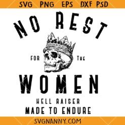 No rest for the women SVG, Mother’s Day SVG, Skull Queen Crown SVG, Rocker Style svg, Mothers Svg, Mom Life Svg