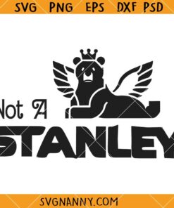 Not a Stanley SVG, Stanley Logo inspired SVG, funny Stanley logo svg, Stanley tumbler logo svg
