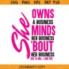 She Owns a Business SVG, business woman svg, woman empowerment SVG, boss lady SVG