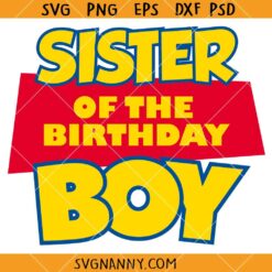 Sister of the Birthday Boy Toy Story SVG, Toy Story Birthday SVG, Family Toy Story svg, Toy Story shirt svg 
