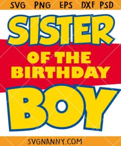 Sister of the Birthday Boy Toy Story SVG, Toy Story Birthday SVG, Family Toy Story svg, Toy Story shirt svg 