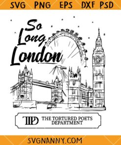 So Long London SVG, So long London Swiftie SVG, Taylor Swift SVG