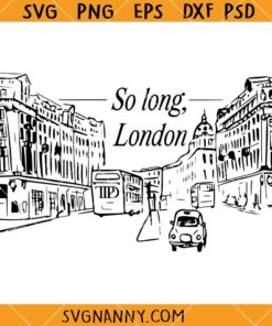 So long London Taylor Swift SVG, So long London SVG, Taylor Swift TTPD SVG, The Tortured Poets Department SVG  