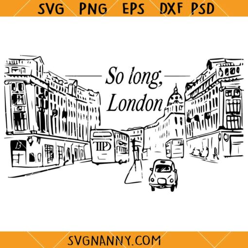 So long London Taylor Swift SVG, So long London SVG, Taylor Swift TTPD SVG, The Tortured Poets Department SVG  
