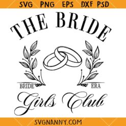 The Bride Girls Club SVG, Bride Svg, Let's Go Girls Svg, Bachelorette Party Svg, Getting Hitched-Rowdy Svg, Bride-Bridesmaid Svg, Western Svg