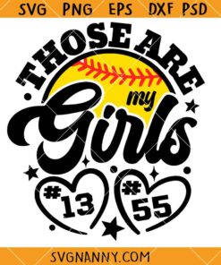 Those are my girls SVG, Baseball SVG, Cheer Squad SVG  