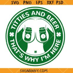 Titties and Beer SVG, Funny St Patricks Day Drinking Svg, Patrick's Day Shirt SVG   