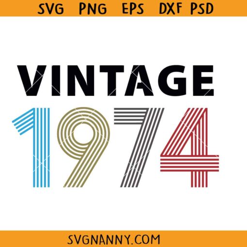 Vintage 1974 svg, 1974 svg, Aged to perfection SVG, 50th Birthday SVG
