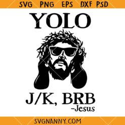 Yolo Jk Brb SVG, Funny Christian Easter Day SVG, Happy Easter Day SVG