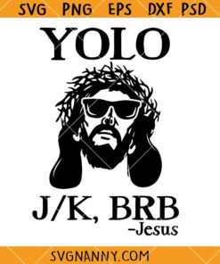 Yolo Jk Brb SVG, Funny Christian Easter Day SVG, Happy Easter Day SVG