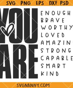You are Enough SVG, Christian svg, motivational svg, inspirational SVG, Positive Quote SVG 