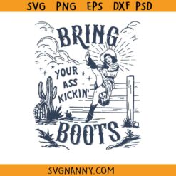 Bring Your Ass Kicking Boots svg, Cowgirl SVG, Western SVG      