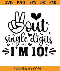 Peace out single digits SVG, Tenth Kids Birthday Svg, Peace Out Single Digits PNG, 10th Birthday Shirt Svg     
