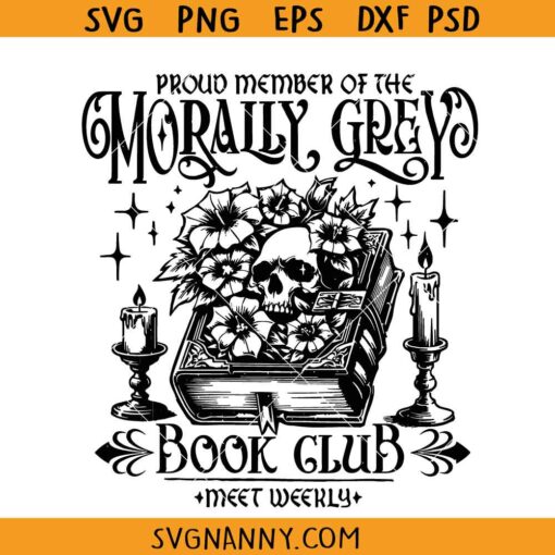 Proud member of the Morally Grey Book Club SVG, Dark Romance Svg, Bookish SVG   