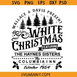 White Christmas Movie svg, Christmas Song Haynes Sisters SVG, Sisters White Christmas SVG 
