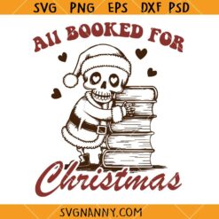 All Booked For Christmas Skeleton SVG, Christmas Book SVG, Book Lover svg   