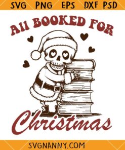 All Booked For Christmas Skeleton SVG, Christmas Book SVG, Book Lover svg   