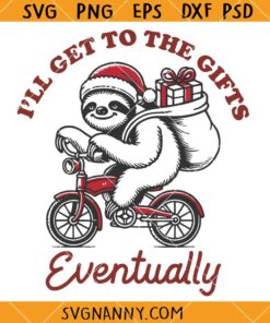 I'll Get to The Gifts Eventually Sloth SVG, Christmas sloth SVG  