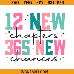 12 New Chapters 365 New Chances Svg, New Year’s Eve Party Svg