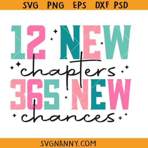 12 New Chapters 365 New Chances Svg, New Year’s Eve Party Svg