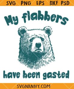 All of My Flabbers Are Gasted SVG, Funny Bear SVG, Retro Quote SVG