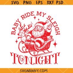 Baby ride my sleigh tonight SVG, Shirt Svg, Christmas Sweater Svg
