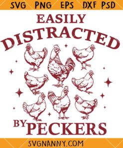 Easily Distracted By Peckers SVG, Retro Chicken SVG, Humor SVG, Chicken Shirt SVG