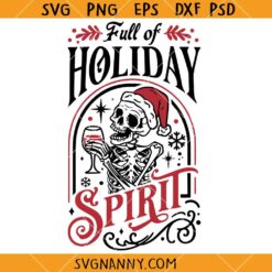 Full of Holiday spirit SVG, Christmas svg, holiday svg, Christmas shirt svg 