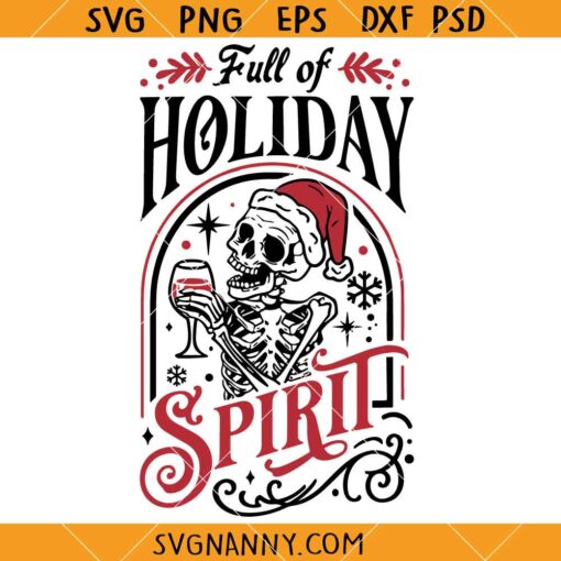 Full of Holiday spirit SVG, Christmas svg, holiday svg, Christmas shirt svg 