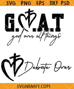 God Over All Things Debate Over svg, God Over All Things svg, Jesus Svg