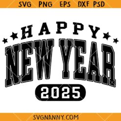 Happy New Year 2025 svg, Cheers 2025 SVG, New year’s eve SVG, new year svg 