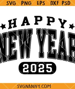 Happy New Year 2025 svg, Cheers 2025 SVG, New year’s eve SVG, new year svg 