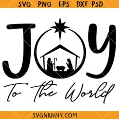 Joy to the World SVG, Nativity Christmas SVG, Christmas SVG, Christmas decoration SVG