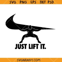 Just lift it Nike SVG, Nike Fitness SVG, Exercise Svg, Motivational Svg