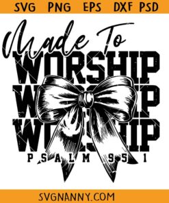 Made to worship coquette bow SVG, Retro Christian shirt svg, Bible verse SVG, religious SVG