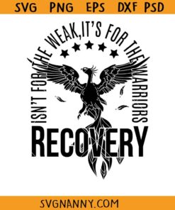Eagles Recovery is not for the weak SVG, Motivational Quote SVG