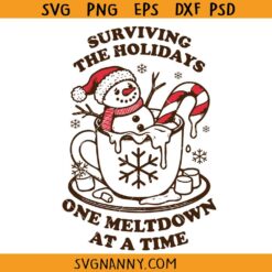 Surviving the Holidays one meltdown at a time SVG, Funny Christmas svg, Sarcastic shirt svg