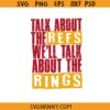 Talk about the Refs well talk about the rings SVG, KC Chiefs talk about the Refs svg