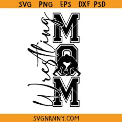 Wrestling mom SVG, Wrestler Svg, MMA Svg, Martial Arts Svg, Wrestling Mom Shirt SVG 