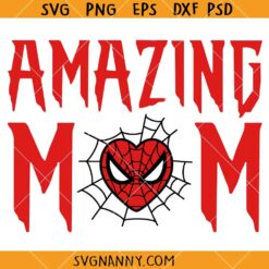 Amazing spidermom SVG, Mom Gift SVG, Gift for Mother SVG