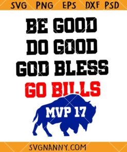 Be Good Do Good God Bless Go Bills SVG, Josh Allen MVP SVG     
