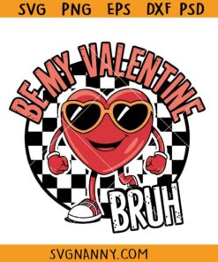 Be My Valentine Bruh svg, Valentine Boy Checkerboard Svg, Valentines SVG
