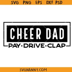 Cheer Dad Pay Drive Clap SVG, Funny Valentine SVG, Cheer Coach Svg