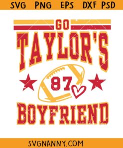 Go Taylor's Boyfriend SVG, Travis And Taylor SVG, Kansas City Chiefs Lover SVG