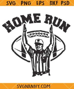 Home run touchdown svg, Funny Football saying svg, touchdown svg, baseball SVG files   