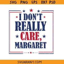 I dont really care margaret SVG, Funny Minimalist JD Vance SVG     