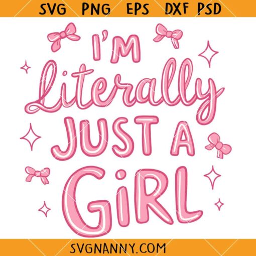 Im Literally Just A Girl SVG, Girl Svg, Cute Kitten Svg, Girly Cat Svg